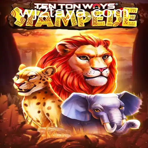 Unleashing the Excitement of TenTonWaysStampede: A Guide to Adventure with WJ2 Taya